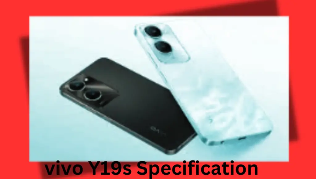 Vivo Y19s Launch Date: भारत में बहुत जल्द लांच, स्पेसिफिकेशंस, दमदार फीचर्स और परफॉर्मेंस 1 o