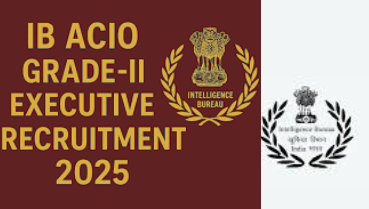 IB ACIO Grade II Executive Recruitment 2025 1